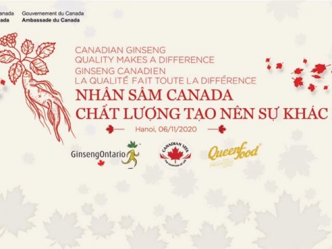 Sự kiện Nhân sâm Canada: Chất lượng tạo nên sự khác biệt - Hà Nội 06/11/2020